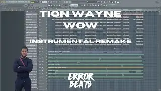 Tion Wayne - Wow | FL Studio Instrumental Remake | Reprod @ErrorBeats (BEST ON YOUTUBE)