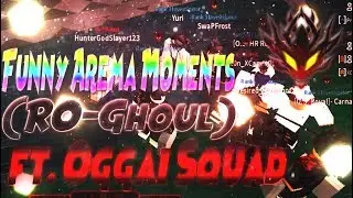 Funny Arena Moments | Ro-Ghoul | ft. Oggai Squad (Ro-Ghoul) | Official Fatman Trailer 2