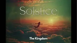 Solstice - The Kingdom