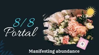 88 Portal 2023 [Lions Gate portal] - Manifesting Abundance 💕 Must watch!