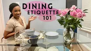 DINING ETIQUETTE 101 | Easy tips for proper table manners | The New Nefertiti