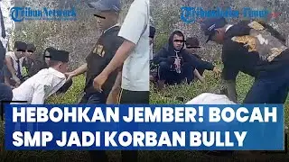 VIRAL VIDEO PERUNDUNGAN BOCAH SMP DI JEMBER, di Hajar Hingga Tak Berdaya