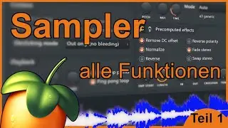 FL Studio Sampler: Das XL Tourtorial mit allen Funktionen 🎧 Teil 1