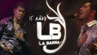 La Barra - 15 Años (Álbum Completo)
