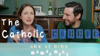 Living in a Catholic bubble | Protecting the education of our children | one of nine