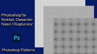 Photoshop'ta Noktalı Desenler Nasıl Oluşturulur - Photoshop Desen oluşturma - Photoshop Patterns
