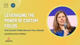 Leveraging the Power of Custom Fields - How Custom Fields Become Your Dataset with Kerry Hoffman