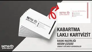 KABARTMA LAKLI KARTVİZİT İÇİN BASKI HAZIRLIĞI / KESİM ÇİZGİSİ / DİKKAT EDİLMESİ GEREKENLER