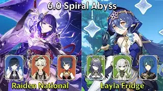 C2 Raiden National & C6 Layla Fridge - Genshin Impact 6.0 Spiral Abyss Full Clear