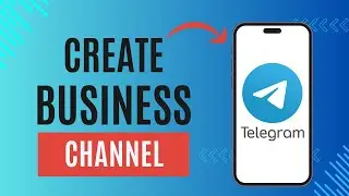 How to Create a Telegram Channel For Business in 2024 -  Easy