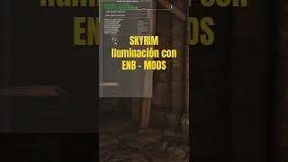 Cómo Mejorar la Iluminación de SKYRIM con Mods y ENB #mods #skyrim #theelderscrolls #atajos
