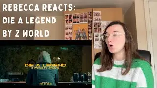 Rebecca Reacts: Z WORLD - Die A Legend ft. Jpollnd