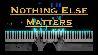 Nothing Else Matters - Metallica | Piano Cover