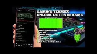 TETBARU🔥MODUL GAMING TERMUX 120 FPS‼️UNLOCK❗UNLOCK HIGHER FPS IN GAME SUPPORT ALL ANDROID