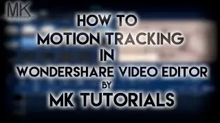 Wondershare Video Editor: Motion Tracking - MK Tutorials
