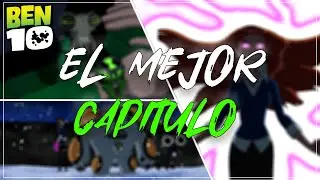 Mi capítulo favorito de TODO BEN 10 | Análisis