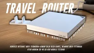 BEBAS INTERNET DIMANA SAJA Pake ASUS RT-AX57-GO Travel Router Masa Kini