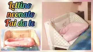 Lettino neonato fai da te - lettino su misura 🎀
