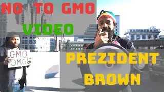 Prezident Brown - No to Gmo Official Video (2016) Президент Браун - Нет ГМО Официальное видео