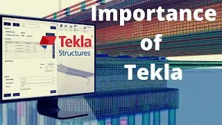 What is the Importance of Tekla ||By- Akash Pandey||