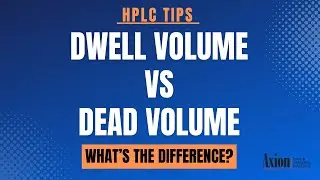 Dwell Volume vs Dead Volume