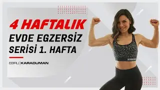 4 Haftalık Evde Egzersiz Serisi | 1. Hafta
