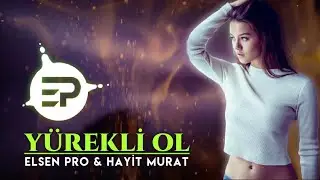 Elsen Pro & Aysel Yakupoğlu - Yürekli ol