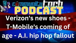 Verizon's new shoes | T-Mobile's coming of age | A.I. hip hop fallout