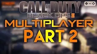 CALL OF DUTY BLACK OPS 2 MULTIPLAYER #002 [ Gameplay Let's Play Deutsch German ] Part 2