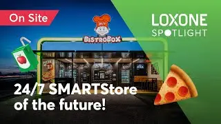 24/7 SMARTStore of the future! 🍕 BistroBox & Loxone set new standards for franchises | 2024