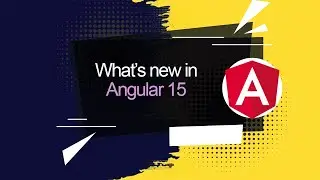 Angular 15: What's New