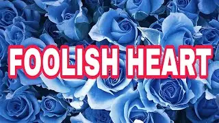 FOOLISH HEART - Steve Perry KARAOKE🎤🎶