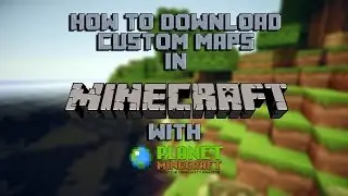 How To Download Minecraft Maps On Planet Minecraft