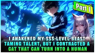 [Part 1] Everyone Thinks I'm a Fool for Choosing a Pet Cat Over 10 Billion and Beautiful Women