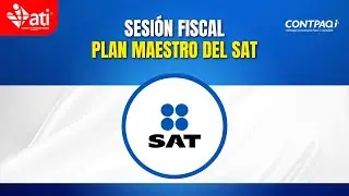 Sesión Fiscal Plan Maestro del SAT