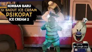 KORBAN BARU SI BADUT ICE CREAM PSIKOPAT :: ICE CREAM 2