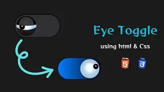 Eye Toggle using Html & Css