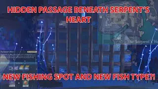 Hidden Passage Beneath Serpent's Heart?! New Fish and Fishing Spot!!