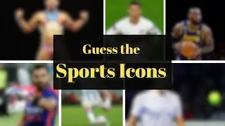 Guess the Famous Sports Icons | World Sports Quiz | Recognize the Picture of Global Sporting Icons