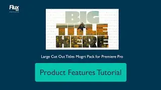How to use the Large Cut Out Mogrt Pack for Premiere Pro