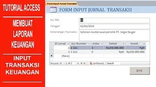 Tutorial Access Cara Membuat Laporan Keuangan Part 5/15 Input Transaksi