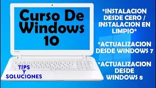 💻Curso De Windows 10 *[Instalación, Respaldo y Configuración del Sistema]*💻