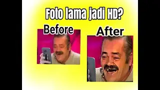 TUTORIAL Foto Lama jadi HD