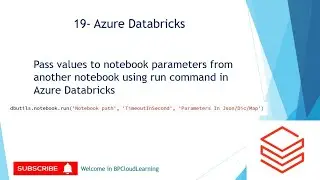 19- Pass values to notebook parameters from another notebook using run command in Azure Databricks