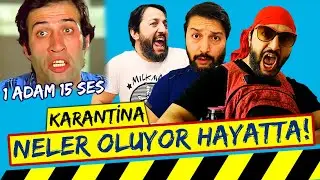 Neler Oluyor Hayatta? / 1 ADAM 15 SES / Karantina Parodi