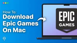 How To Download Epic Games Launcher On Mac - Easy Guide