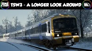 Train Sim World 3  ||  My First Long Look Around  |  Trying And Failing To Drive A Steam Train!