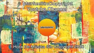 Free - 1 Hora De Música Sin Copyright 2020 (No Copyright)