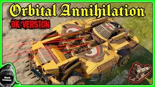 💥Orbital Annihilation💥 [8k Version] [Crossout Gameplay ►192]