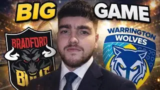 RL26- Bradford bulls- big game against Warrington and home and a close game at leigh. EP8